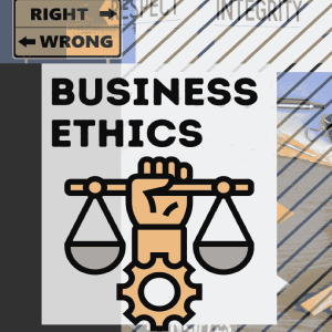 Business Ethics & Social Responsibility