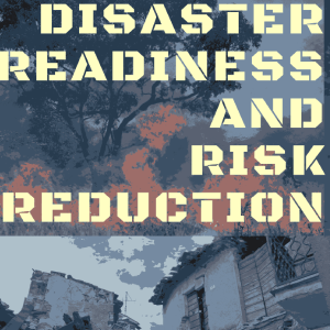Disaster Readiness and Risk Reduction