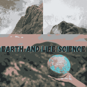 Earth and Life Science