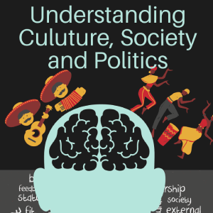Understanding Culture, Society and Politics