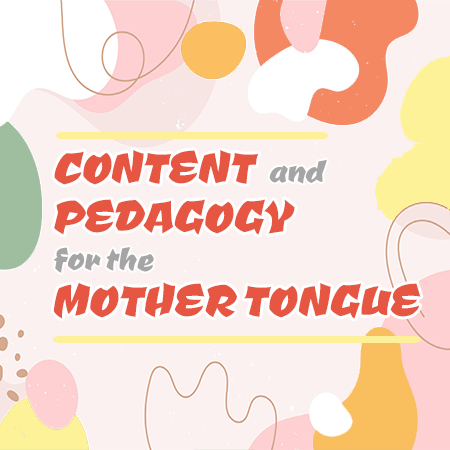 Content and Pedagogy for the Mother Tongue