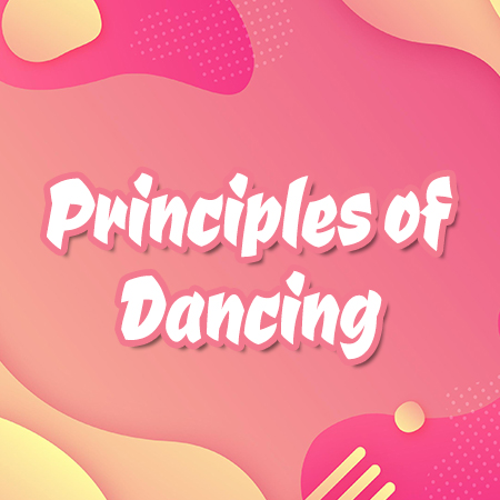 Principles of Dancing