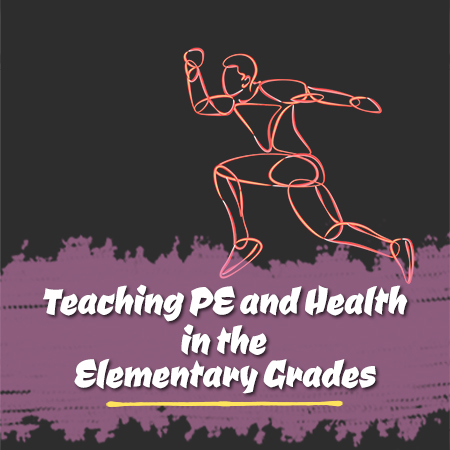 Teaching PE and Health in the Elementary Grades