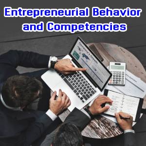 Entrepreneurial Behavior and Competencies