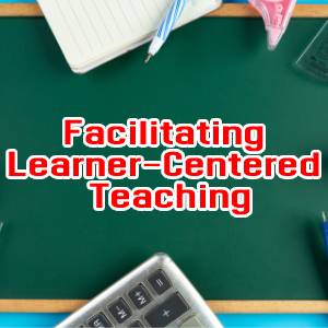 Facilitating Learner-Centered Teaching: The Learner Centered Approaches with Emphasis on Trainers’ Methodology 1