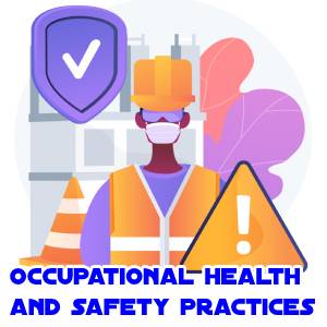 Occupational Health and Safety Practices